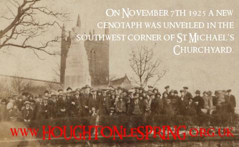 On November 7th 1925 a new 
cenotaph was unveiled in the 
southwest corner of St Michael�s 
Churchyard, Houghton-le-Spring